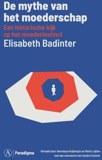 De mythe van het moederschap - Elisabeth Badinter - ebook