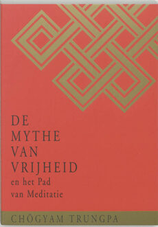 De Mythe van Vrijheid en het Pad van Meditatie - Boek Chogyam Trungpa (9021595265)