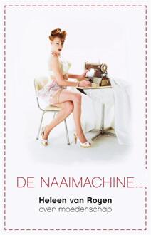 De naaimachine - eBook Heleen van Royen (9049951589)
