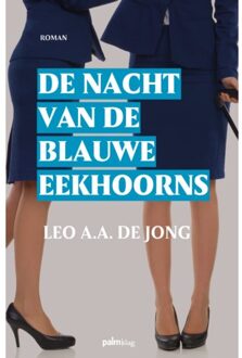 De nacht van de blauwe eekhoorns - Boek Leo de Jong (9491773909)
