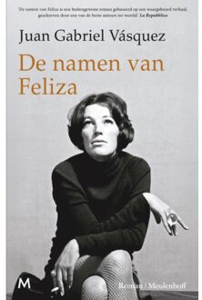 De Namen Van Feliza - Juan Gabriel Vásquez