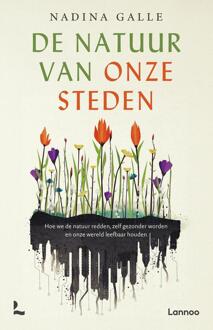 De natuur van onze steden -  Nadina Galle (ISBN: 9789020906684)