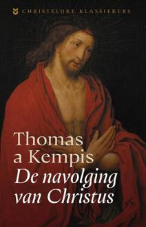 De navolging van Christus -  Thomas A Kempis (ISBN: 9789043541060)