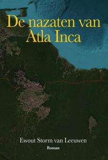 De nazaten van Atla Inca - Boek Ewout Storm van Leeuwen (9072475607)