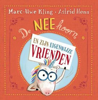De NEEhoorn en zijn eigenwijze vrienden -  Marc-Uwe Kling (ISBN: 9789021498966)