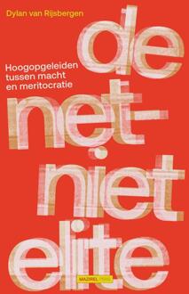 De net-niet elite -  Dylan van Rijsbergen (ISBN: 9789462499362)