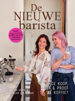 De Nieuwe Barista -  Rose van Asten, Wendelien van Bunnik (ISBN: 9789090403229)