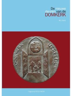 De nieuwe deuren van de Domkerk - Boek M.J. Smit (9078094494)