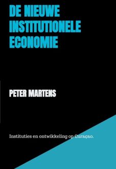 De nieuwe institutionele economie - Peter Martens - ebook