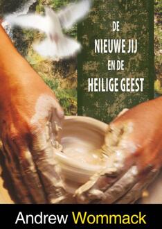 De nieuwe jij en de Heilige Geest -  Andrew Wommack (ISBN: 9789083543802)