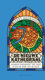 De nieuwe kathedraal -  Geert Degrande (ISBN: 9789463374279)