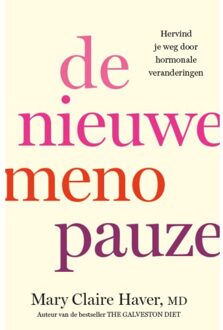 De Nieuwe Menopauze - Mary Claire Haver