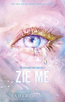De Nieuwe Republiek 1 - Zie me -  Tahereh Mafi (ISBN: 9789463495943)