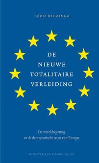 De nieuwe totalitaire verleiding - Boek Todd Huizinga (9492161672)