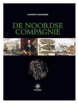 De Noordse Compagnie (1614-1642) - Boek Louwrens Hacquebord (9057301938)