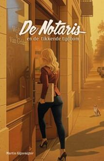 De Notaris en de tikkende tijdbom - Martin Gijzemijter (ISBN: 9789083582450)