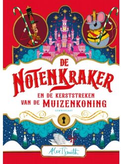 De Notenkraker En De Kerststreken Van De Muizenkoning - Alex T. Smith