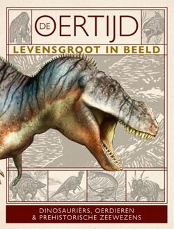 De oertijd levensgroot in beeld -  Dean Lomax, Dougal Dixon, Nancy Dickmann (ISBN: 9789025780388)