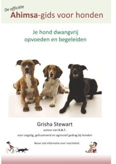 De officiële Ahimsa-gids voor honden - Boek Grisha Stewart (9491700022)