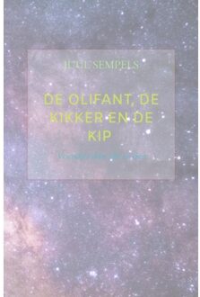 De Olifant, De Kikker En De Kip - Juul Sempels