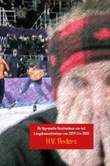 De Olympische Geschiedenis van het Langebaanschaatsen van 1924 t/m 2018 - (ISBN:9789402173857)