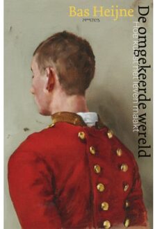 De omgekeerde wereld - Boek Bas Heijne (9044634534)