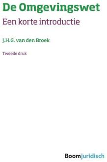 De Omgevingswet -  J.H.G. van den Broek (ISBN: 9789462127333)