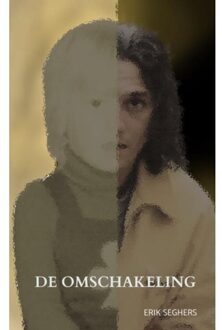 De Omschakeling. - ERIK SEGHERS