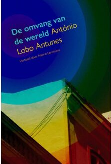 De Omvang Van De Wereld - Antonío Lobo Antunes