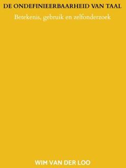 De ondefinieerbaarheid van taal -  Wim van der Loo (ISBN: 9789403856346)