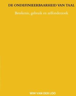 De ondefinieerbaarheid van taal -  Wim van der Loo (ISBN: 9789403858678)