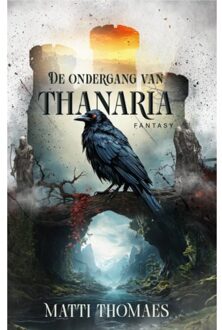 De Ondergang Van Thanaria - Matti Thomaes