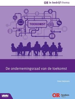 De Ondernemingsraad Van De Toekomst - Or In