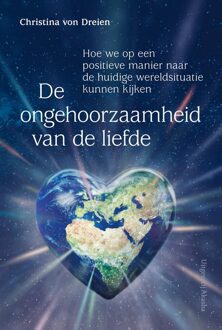 De ongehoorzaamheid van de liefde - Christina von Dreien - ebook