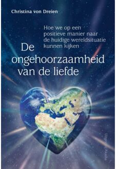 De Ongehoorzaamheid Van De Liefde - Christina von Dreien