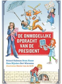 De Onmogelijke Opdracht Van De President - Roland Kalkman