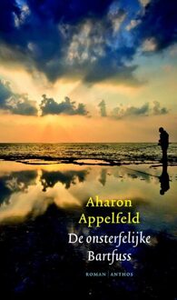De onsterfelijke Bartfuss - eBook Aharon Appelfeld (9041425071)