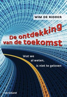 De ontdekking van de toekomst - eBook Wim de Ridder (9462760047)