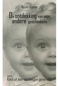 De Ontdekking Van Mijn Andere Geschiedenis - Nicole Koman