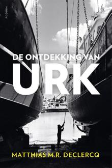 De Ontdekking Van Urk - Matthias M.R. Declercq