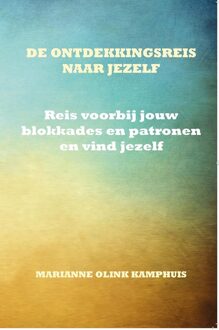 De ontdekkingsreis naar jezelf - Marianne Olink Kamphuis - ebook