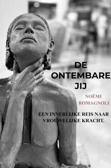 De ontembare jij -  Noëmi Romagnoli (ISBN: 9789403802558)