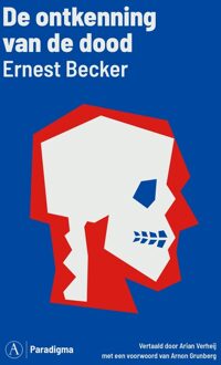 De ontkenning van de dood - Ernest Becker - ebook