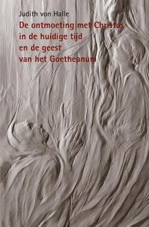 De ontmoeting met Christus in de huidige tijd en de geest van het Goetheanum - Boek Judith von Halle (9491748327)