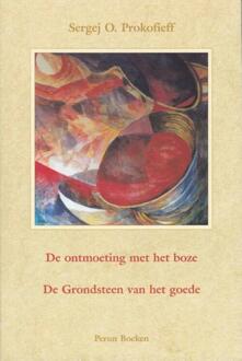 De ontmoeting met het boze/ De grondsteen van het goede - (ISBN:9789076921020)