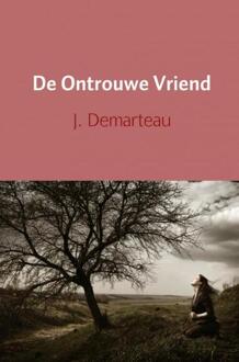 De ontrouwe vriend - Boek J. Demarteau (946318726X)