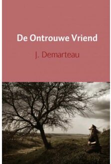 De ontrouwe vriend - Boek J. Demarteau (946318726X)