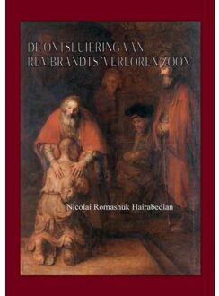 De Ontsluiering Van Rembrandts - Nicolai Romashuk Hairabedian