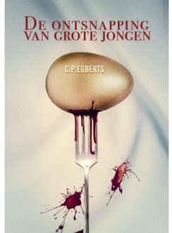 De Ontsnapping Van Grote Jongen - C.P. Egberts