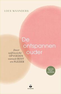 De ontspannen ouder -  Loes Waanders (ISBN: 9789401306102)
